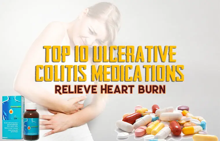 Top 10 Ulcerative Colitis Medications Relieve Heartburn