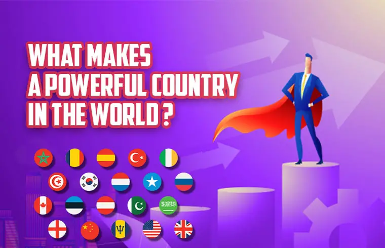 What makes a Powerful Country in the world ?
