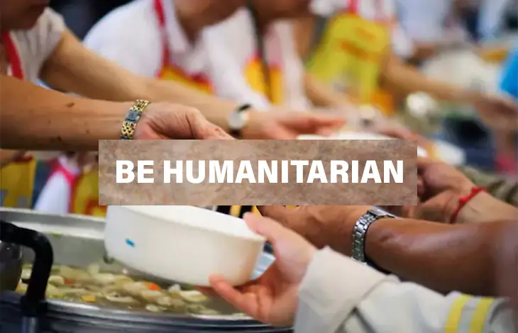 Be Humanitarian: Great Leader