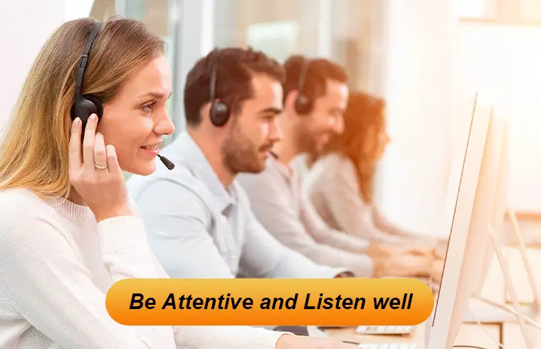 Customer complaints: Be Attentive and Listen well