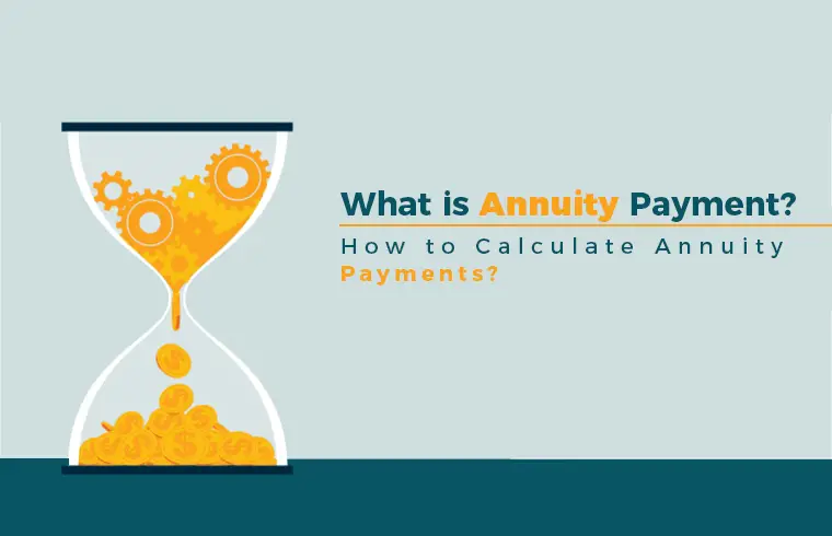 What is annuity payment? How to calculate annuity payment?