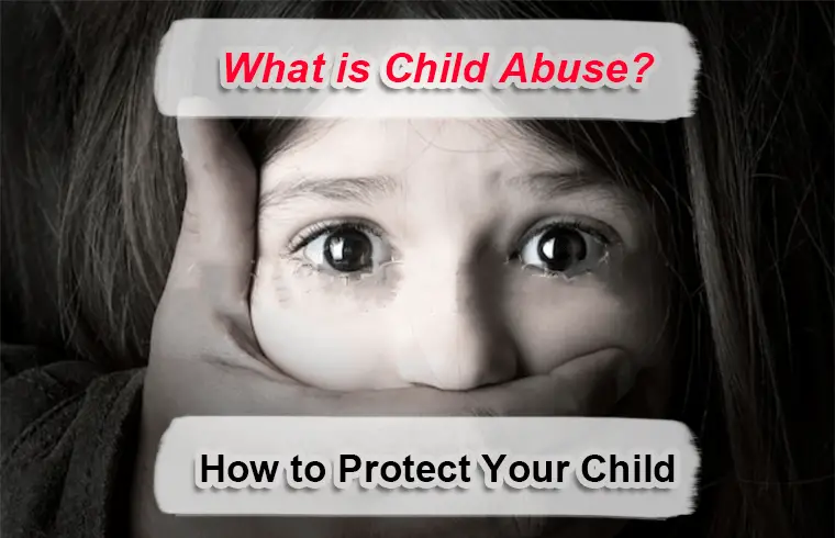 What is Child Abuse? How to protect your child?