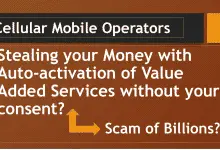 Photo of Mobile Operators Stealing your Money due to Auto-activation of Value Added Services without your consent? Scam of Billions?