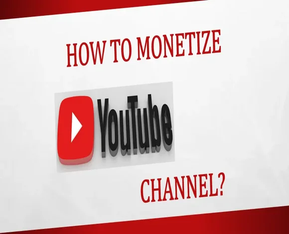 How to monetize YouTube Channel